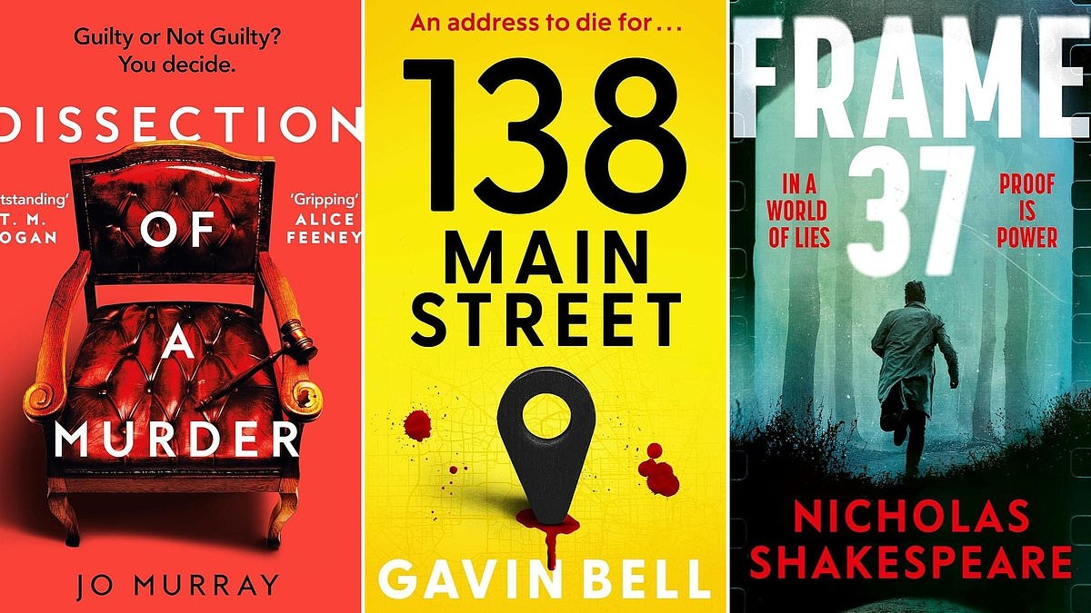 Unmissable Thrillers out now: Dissection of a Murder by Jo Murray, 138 Main Street by Gavin Bell, Frame 37 by Nicholas Shakespeare