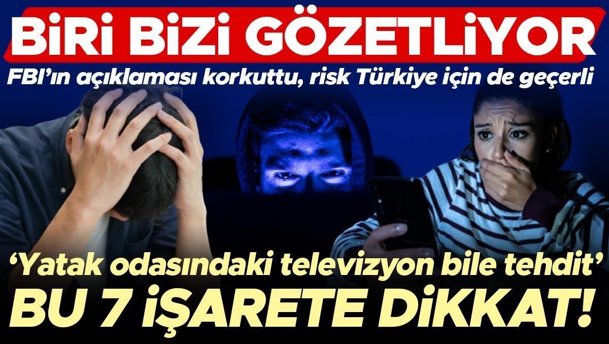 FBI's statement is scary, the risk is also valid for Türkiye: Someone is watching us! 'Even the TV in the bedroom is a threat'