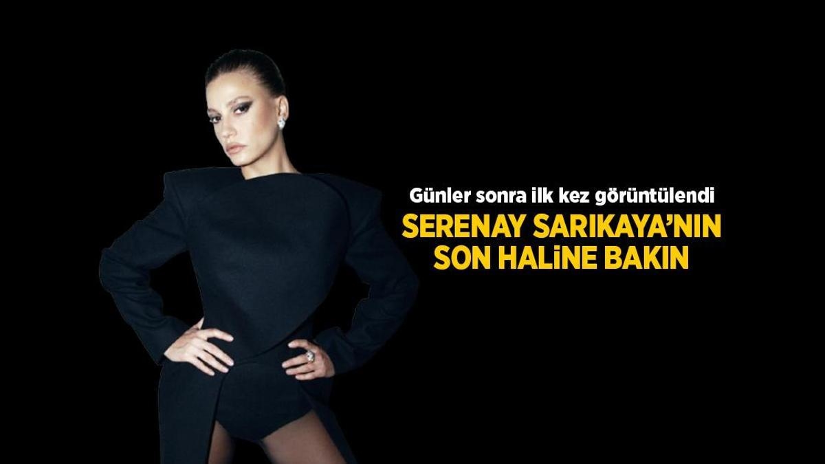 NIEUWS: Serenay Sarıkaya is voor het eerst in dagen weer gezien! Kijk eens naar de uiteindelijke versie...