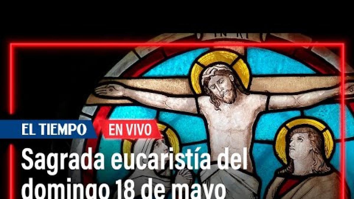 LIVE: Heilige Eucharistie op zondag 18 mei