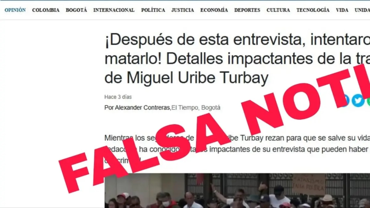 Be careful, don't fall for it! EL TIEMPO has been impersonated with a fake news story related to Senator Miguel Uribe Turbay.