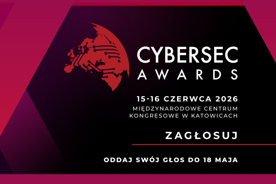 Ostatni dzień głosowania w konkursie CYBERSEC AWARDS. Wybierz liderów w branży cyberbezpieczeństwa