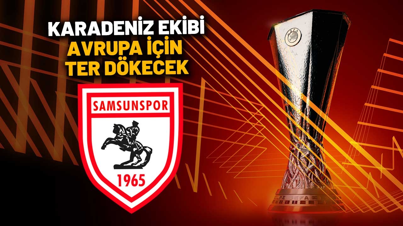 ¡El camino del Samsunspor hacia Europa! Aquí están los posibles oponentes y la fecha del primer partido.