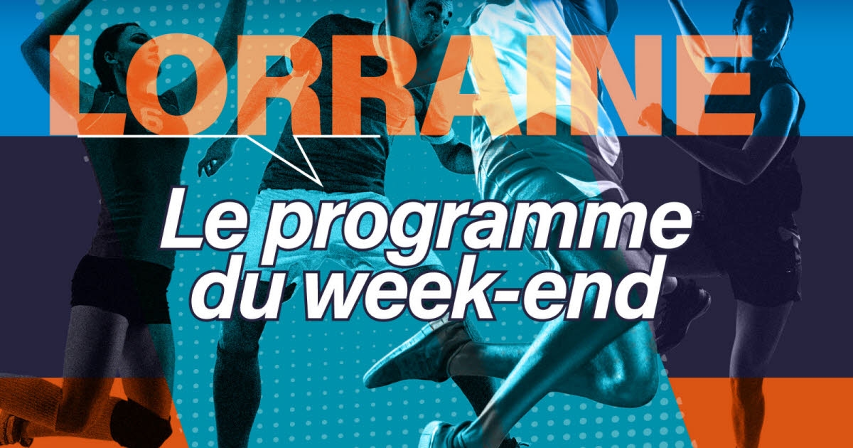 Agenda. Le programme du week-end sportif en Lorraine et ailleurs