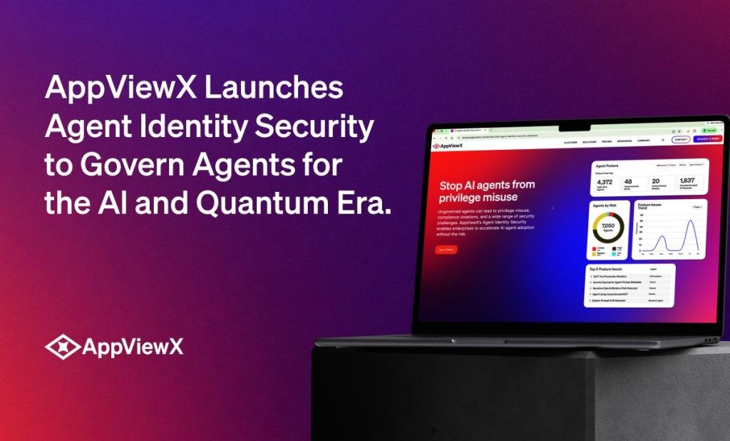 AppViewX Launches Agent Identity Security to Govern Agents for the AI and Quantum Era
